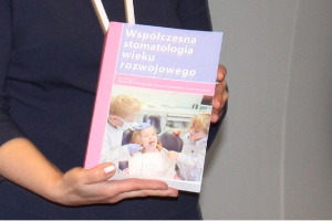 Pierwszy egzemplarz „Współczesnej stomatologii wieku rozwojowego” Dlaczego „Współczesna stomatologia wieku rozwojowego” musiała się ukazać