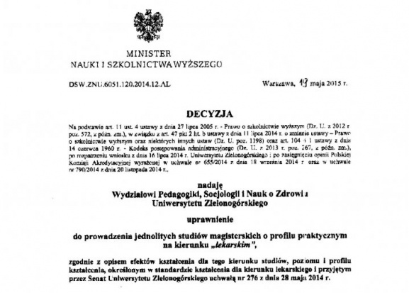 Decyzja MNiSzW o przyznaniu Uniwersytetowi Zielonogórskiemu uprawnień do prowadzenia studiów magisterskichpraktycznym na kierunku lekarskim. Uniwersytet Zielonogórski: kierunek lekarski ze stomatologią w tle