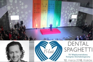 dr n. med. Maciej Żarow, zaprasza na XV Międzynarodowy Kongres Stomatologiczny Dental Spaghetti XV Dental Spaghetti nie tylko jubileuszowy, ale i wyjątkowy