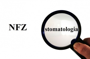 Stomatologia pod lupą NFZ Stomatologia nader często kontrolowana przez NFZ