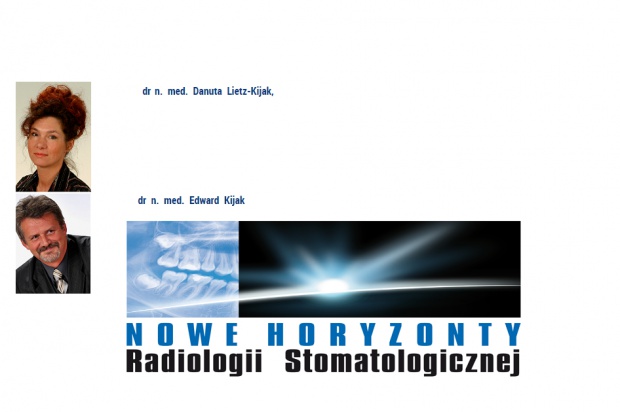 dr n. med. Danuta Lietz-Kijak, dr n. med. Edward Kijak Wartość diagnostyczna badań CBCT