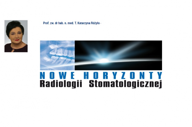 prof. zw. dr hab. n. med. Teresa Katarzyna Różyło Zdjęcia pantomograficzne: jak uniknąć błędnej interpretacji