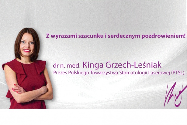 dr n. med. Kinga Grzech - Leśniak, prezes PTSL Sympatycy Polskiego Towarzystwa Stomatologii Laserowej na start