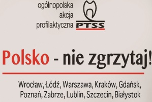 „Polsko – nie zgrzytaj!” „Polsko – nie zgrzytaj!” – ogólnopolska akcja profilaktyczna