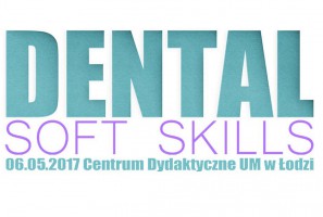 „Dental Soft Skills” „Dental Soft Skills” już 6 maja w Łodzi