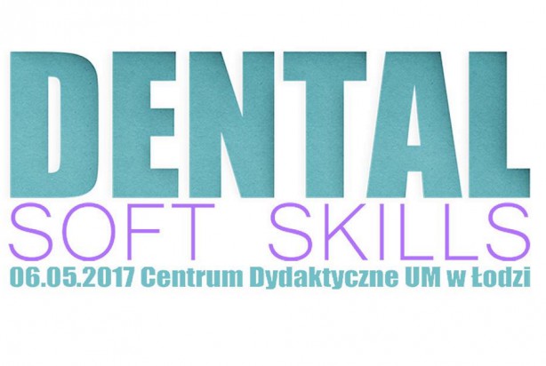 „Dental Soft Skills” „Dental Soft Skills” już 6 maja w Łodzi