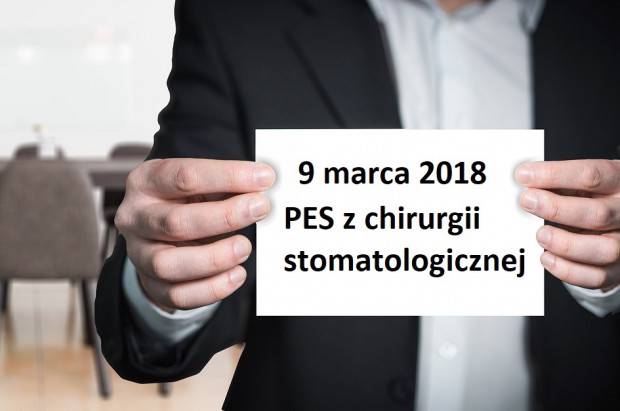 PES z chirurgii stomatologicznej wiosna 2018 r. Chirurgia stomatologiczna: znamy już terminy wiosennej sesji PES