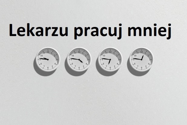 48 godzin pracy w tygodniu dla lekarza Lekarzu, ogranicz pracę do 48 godzin w tygodniu!