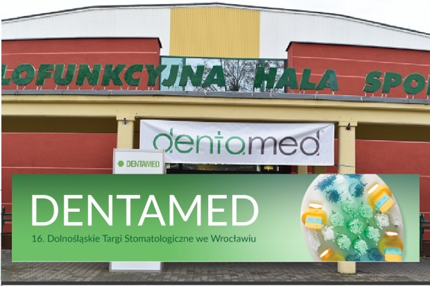 16. Dolnośląskie Targi Stomatologiczne DENTAMED od 17 listopada DENTAMED 2017 tuż tuż
