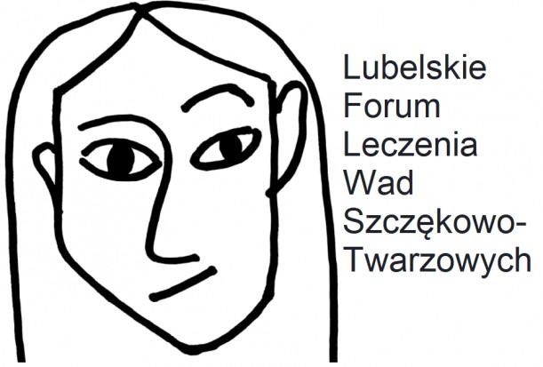 Lubelskie Forum Leczenia Wad Szczękowo - Twarzowych Lubelskie Forum Leczenia Wad Szczękowo-Twarzowych - reaktywacja