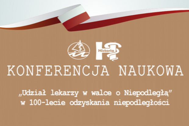 Konferencja w Olsztynie Lekarze i lekarze dentyści aktywni w walce o niepodległość Polski – konferencja w Olsztynie