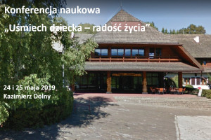 Konferencja naukowa „Uśmiech dziecka – radość życia” Konferencja naukowa „Uśmiech dziecka – radość życia”
