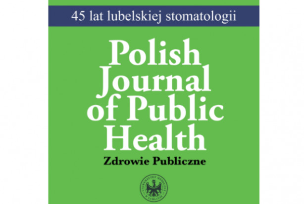 Polish Journal of Public Health o stomatologicznej tematyce 45-lecie Oddziału Stomatologicznego UM w Lublinie