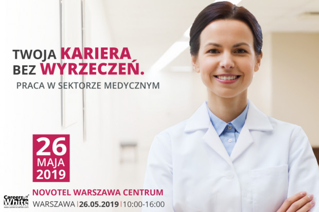 Medyczne Targi Pracy zawitały do Warszawy Medyczne Targi Pracy 26 maja w Warszawie po raz pierwszy