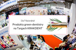 Ekologicznie podczas Krakdent 2020 Wspierasz Eko z Targami KRAKDENT? Naturalnie!