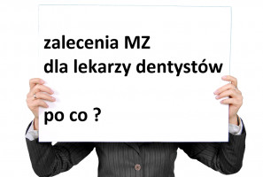 Zalecenia przy udzielaniu świadczeń stomatologicznych MZ Koronawirus: zalecenia MZ, dotyczące zasad przyjmowania pacjentów u dentysty - zbędne