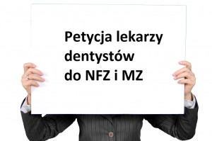 Petycja dentystów do NFZ i MZ Grono sygnatariuszy petycji w sprawie realizowania kontraktów stomatologicznych z NFZ powiększa się