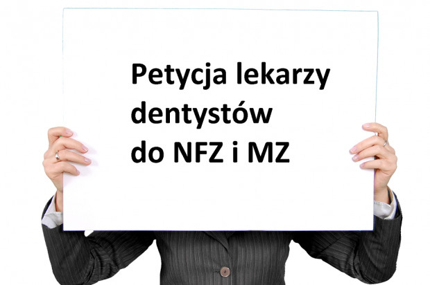 Petycja dentystów do NFZ i MZ Grono sygnatariuszy petycji w sprawie realizowania kontraktów stomatologicznych z NFZ powiększa się