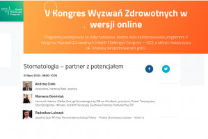 Stomatologia podczas V Kongresu Wyzwań Zdrowotnych Zamiast być zdezorientowanymi, bądźmy uczestnikami Sesji „Stomatologia: partner z potencjałem”