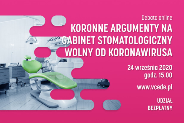 Virtual Dental Exhibition by CEDE Koronne argumenty na gabinet stomatologiczny wolny od koronawirusa.