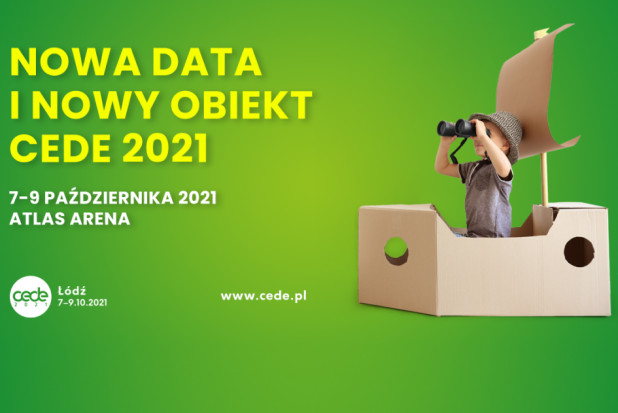 CEDE 2021 7-9 października 2021 w Atlas Arenie Ważna zmiana: kultowe CEDE w kultowej Atlas Arenie