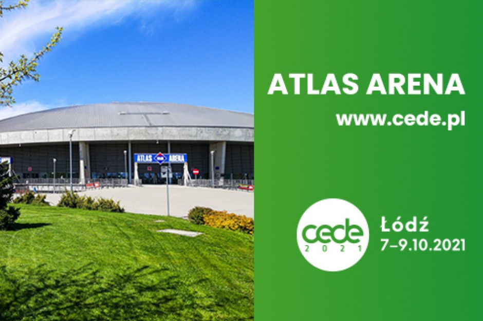CEDE 2021 7-9 października 2021 w Atlas Arenie