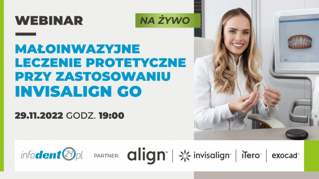 Infodent24 oraz Align Technology zapraszają na webinar! Szczegółowe odpowiedzi na wszystkie pytania lekarzy dentystów o Invisalign Go. Webinarium 29 listopada