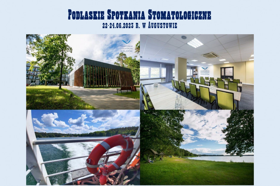 Podlaskie Spotkania Stomatologiczne w czerwcu Fot. KS ORL w Białymstoku Podlaskie Spotkania Stomatologiczne w czerwcu Fot. KS ORL w Białymstoku